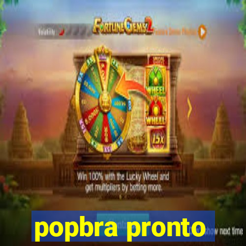 popbra pronto